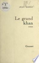 Le grand Khan