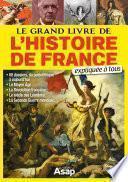 Le grand livre de l'histoire de France expliqué à tous