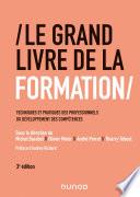 Le Grand Livre de la Formation - 3e éd.