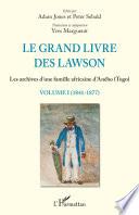 Le grand livre des Lawson tome1 (1841-1877)