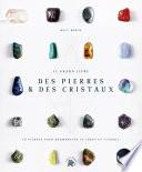 Le Grand livre des pierres et des cristaux