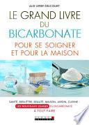 Le Grand Livre du bicarbonate pour se soigner et pour la maison