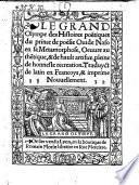 Le grand Olympe des Histoires poetiques du prince de poesie Ouide Naso en sa Metamorphose, Oeuure ... Traduyct de Latin en Francoys, et imprime Nouuellement (Avec figures en bois)