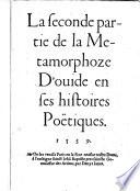 Le Grand Olympe des Hystoires Poetiques du prince de poesie Ovide Naso en sa Metamorphose ... Traduict de Latin en Francoys in prose et imprime nouvellement. G.L.