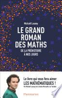 Le grand roman des maths. De la préhistoire à nos jours