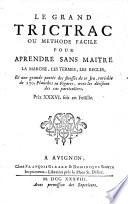Le Grand Trictrac Ou Methode Facile Pour Apprendre Sans Maitre