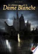 Le Grimoire au Rubis (Tome 8) - Le château de la Dame Blanche