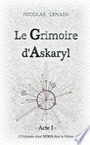 Le Grimoire d'Askaryl * Acte 1