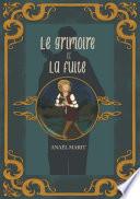 Le grimoire et la fuite