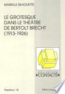 Le grotesque dans le théâtre de Bertolt Brecht (1913-1926)