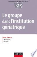 Le groupe dans l'institution gériatrique