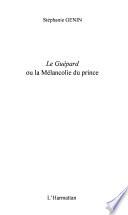 Le Guépard, ou, La mélancolie du prince
