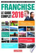 Le guide complet de la franchise 2016