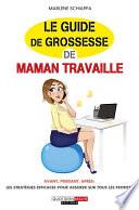 Le guide de grossesse de Maman travaille