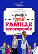 Le guide de la super famille recomposée