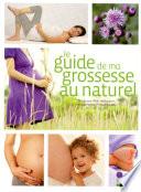 Le guide de ma grossesse au naturel