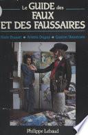 Le Guide des faux et des faussaires