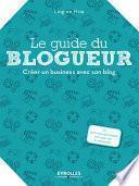 Le guide du blogueur
