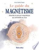 Le guide du magnétisme