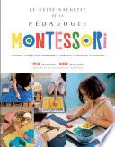 Le guide Hachette de la pédagogie Montessori