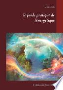 le guide pratique de l'énergétique