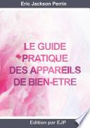 Le guide pratique des appareils de bien-être