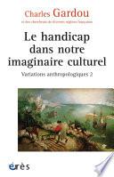 Le handicap dans notre imaginaire culturel