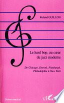 Le hard bop, au coeur du jazz moderne