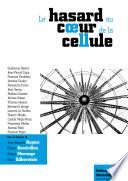 Le hasard au cœur de la cellule