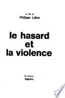 Le Hasard et la violence