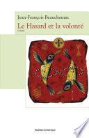 Le Hasard et la volonté