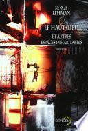 Le Haut-Lieu et autres espaces inhabitables