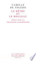 Le Hêtre et le Bouleau. Essai sur la tristesse européenne. suivi de L'Utopie linguistique ou la péda