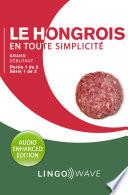 Le hongrois en toute simplicité - Grand débutant - Partie 1 sur 2 - Série 1 de 3