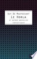 Le Horla et autres nouvelles fantastiques