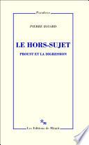 Le Hors-sujet. Proust et la digression