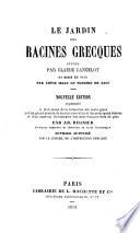 Le jardin des racines Grecques réunies par Claude Lancelot et mises en vers par Louis Isaac le Maistre de Sacy