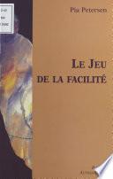 Le Jeu de la facilité