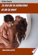 Le jeu de la séduction et de la mort