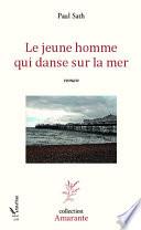 Le jeune homme qui danse sur la mer