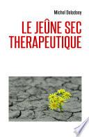 Le Jeûne sec thérapeutique