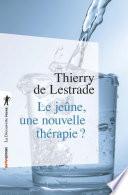 Le jeûne, une nouvelle thérapie ?