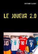 Le joueur 2.0