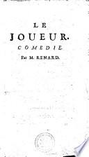 LE JOUEUR. COMEDIE
