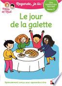 Le jour de la galette - Regarde, je lis - Lecture CP Niveau 1 - Dès 5 ans