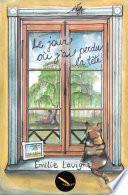 Le jour où j'ai perdu la tête