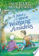 Le jour où j'ai sauvé Wolfgang Amadeus