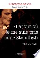 Le jour où je me suis pris pour Stendhal