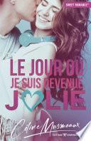 Le jour où je suis devenue jolie