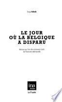 Le jour où la Belgique a disparu